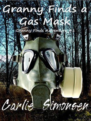 cover image of Granny Finds a Gas Mask